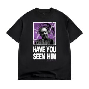 Have You Seen Him Tee - Black